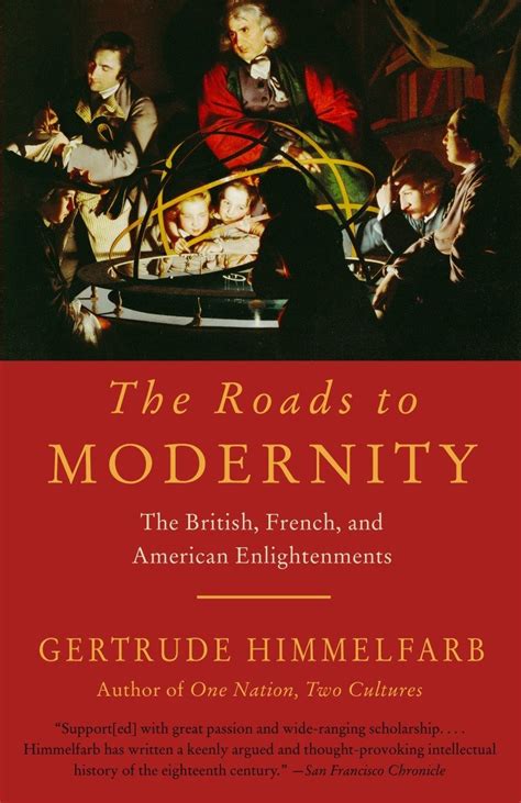 Read Online Read 226 The Roads To Modernity British French And American Enlightenments Gertrude Himmelfarb 