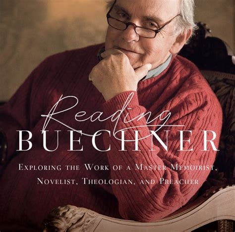 Reading Buechner Exploring The Work Of A Master M