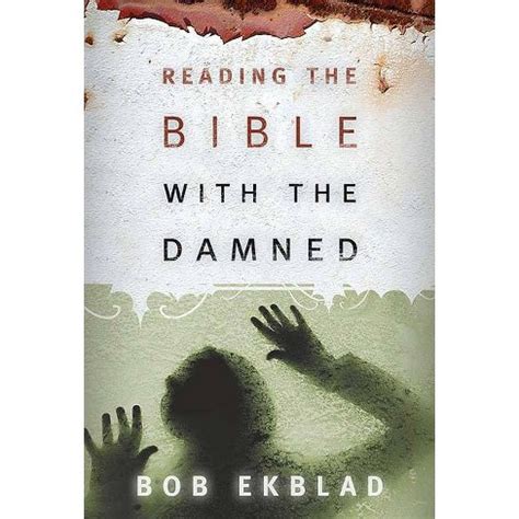 Read Reading The Bible With Damned Bob Ekblad 