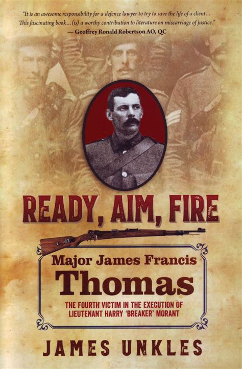 Ready Aim Fire Major James Francis Thomas The Fou