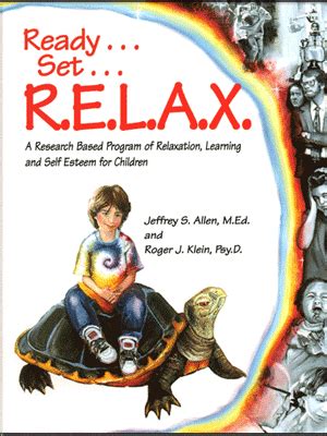 Read Ready Set R E L A Research Based Program Of Relaxation Learning And Self Esteem For Children 