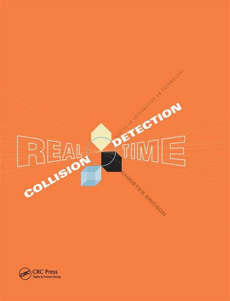 Real Time Collision Detection ( The Morgan Kaufmann Series In Interactive 3d Technology)