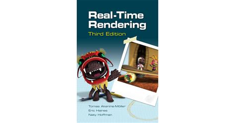 Real Time Rendering Third Edition 3rd Third Edition By Tomas Akenine Moller Eric Haines Naty Hoffman Published By A K Peterscrc Press 2008