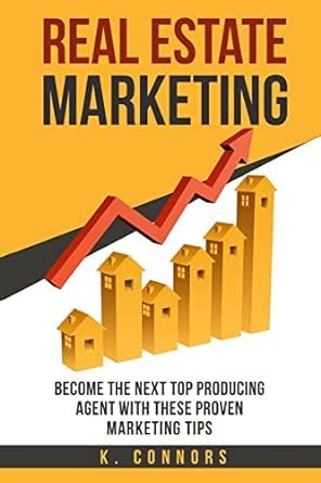 Download Real Estate Marketing Become The Next Top Producing Agent With These Proven Marketing Tips 