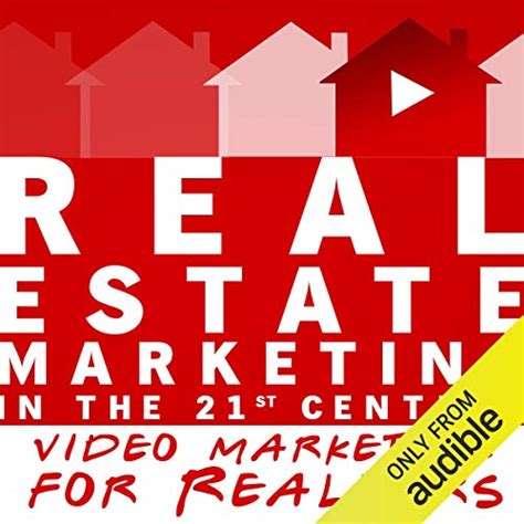 Read Online Real Estate Marketing In The 21St Century Video Marketing For Realtors 