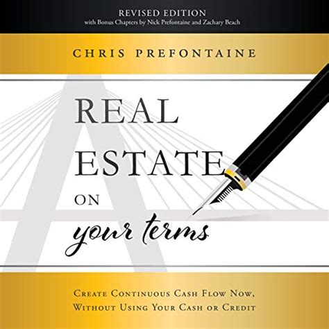 Read Online Real Estate On Your Terms Create Continuous Cash Flow Now Without Using Your Cash Or Credit 