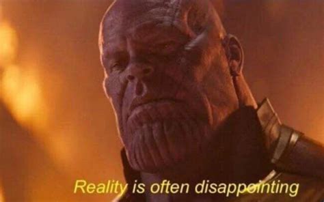 Reality Is Often Disappointing