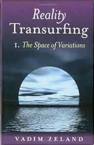 Read Online Reality Transurfing 1 The Space Of Variations Vadim Zeland 