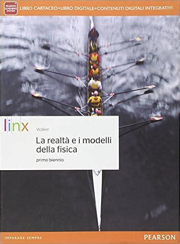 Read Realt E I Modelli Della Fisica Per Le Scuole Superiori Con E Book Con Espansione Online 