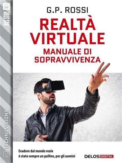 Full Download Realt Virtuale Manuale Di Sopravvivenza Technovisions 