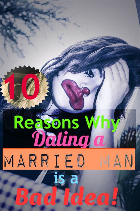 reasons why you should date a married man