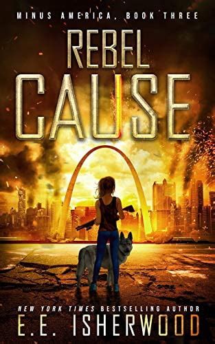 rebel cause a post apocalyptic survival thriller