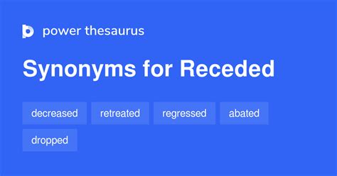 Receded Synonyms 53 Synonyms Amp Antonyms For   Thesauruscom - Receh4d