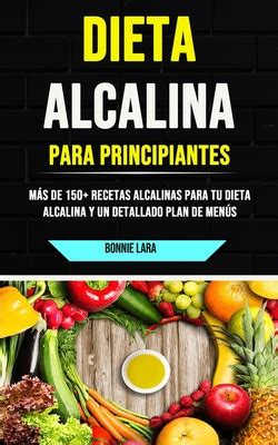 Read Recetas Alcalinas Detox Plan Mas De 80 Recetas Alcalinas Para Tu Dieta Alcalina Y Un Detallado Plan De Menaos 4 Semanas Spanish Edition 