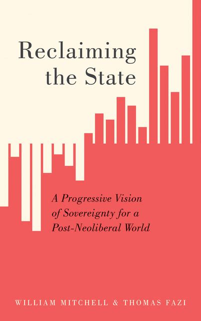 Full Download Reclaiming The State A Progressive Vision Of Sovereignty For A Post Neoliberal World 