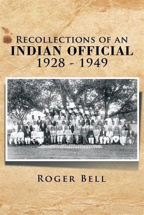 Read Recollections Of An Indian Official 1928 1949 By Roger Bell 