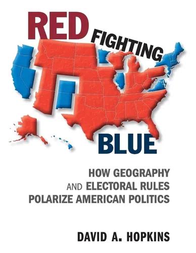 red fighting blue how geography and electoral rul