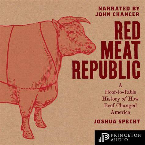 red meat republic a hoof to table history of how b