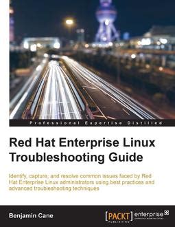 Read Online Red Hat Enterprise Linux Troubleshooting Guide 