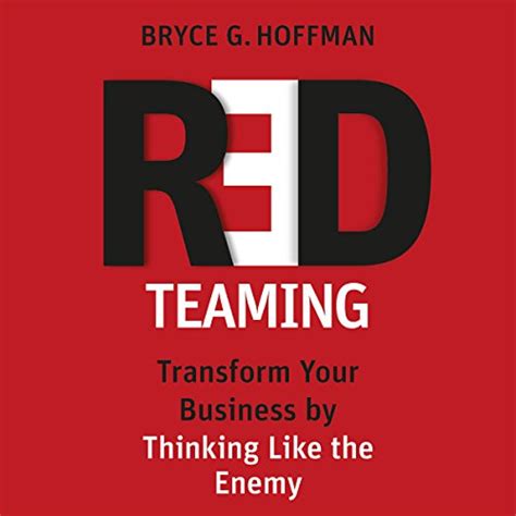 Download Red Teaming Transform Your Business By Thinking Like The Enemy 