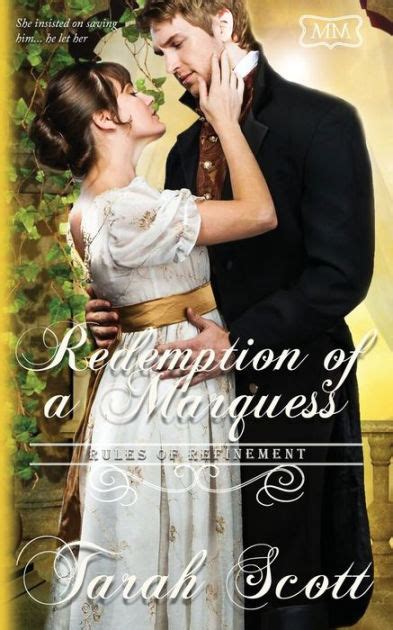 Redemption Of A Marquess: Rules Of Refinement Book Three ( The Marriage Maker 7)