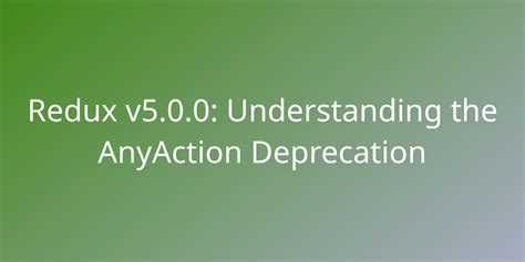 Redux Anyaction Deprecated