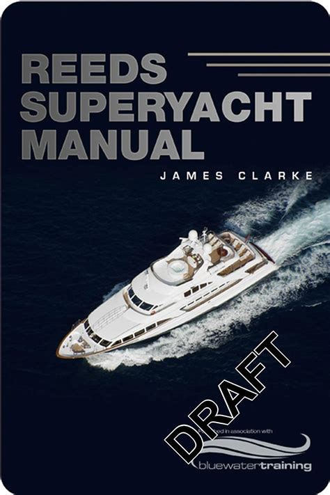 Download Reeds Superyacht Manual Published In Association With Bluewater Training By Clarke James July 1 2010 Hardcover Spiral 