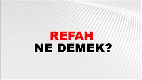 refah Nedir Ne Demek. 