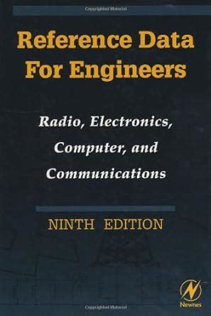Read Reference Data For Engineers Radio Electronics Computers And Communications 