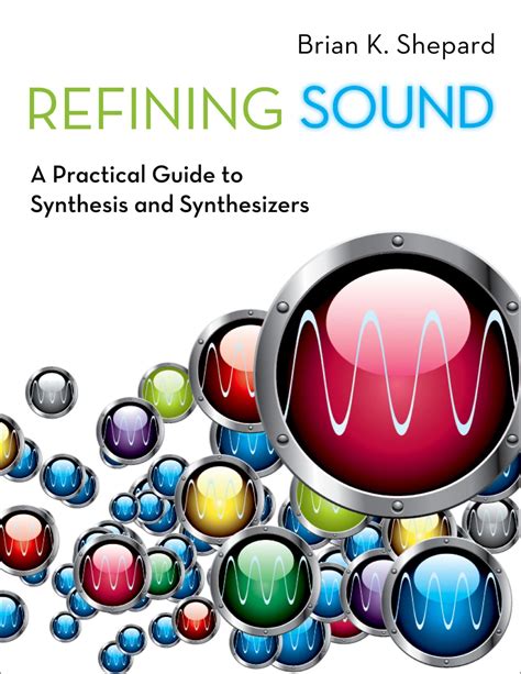 Refining Sound A Practical Guide To Synthesis And