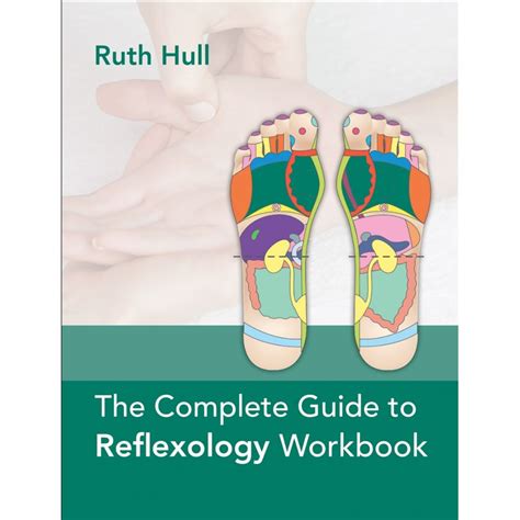 reflexology the reflexology comprehensive guide t