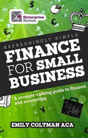 Read Refreshingly Simple Finance For Small Business A Straight Talking Guide To Finance And Accounting Business Bites 