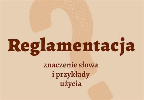 Reglamentacja Co To