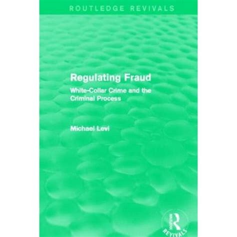 Read Online Regulating Fraud Routledge Revivals 