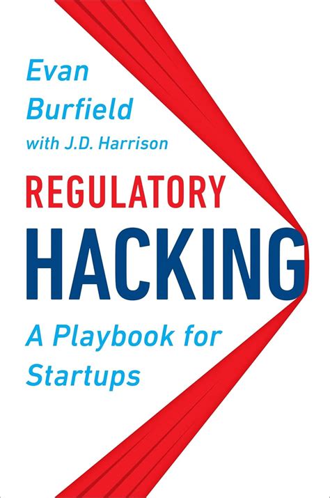 regulatory hacking a playbook for startups englis