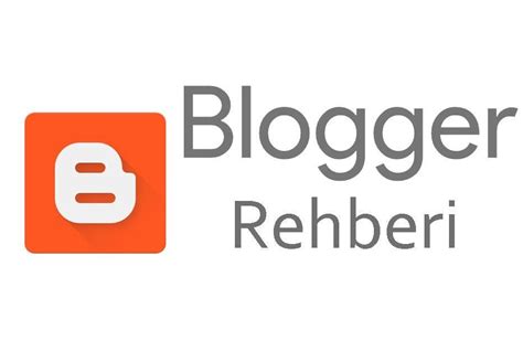 rehberi Blogger.