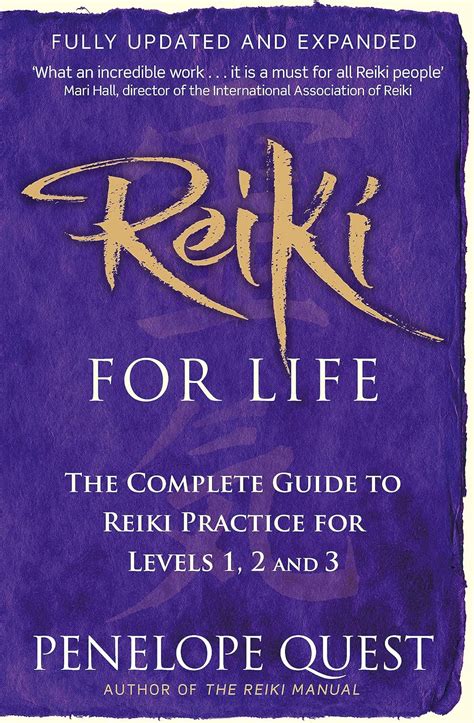 Download Reiki For Life The Complete Guide To Practice Levels 1 2 