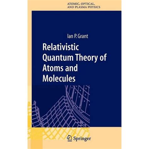 Full Download Relativistic Quantum Theory Of Atoms And Molecules Theory And Computation Springer Series On Atomic Optical And Plasma Physics 