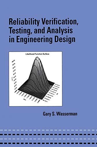 Read Reliability Verification Testing And Analysis In Engineering Design Mechanical Engineering 
