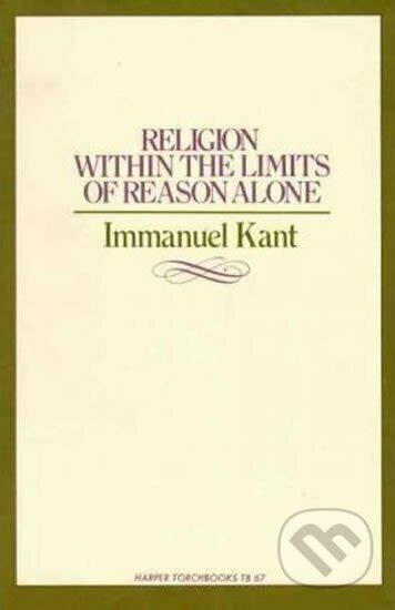 Read Religion Within The Limits Of Reason Alone Immanuel Kant 