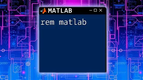 Rem Matlab