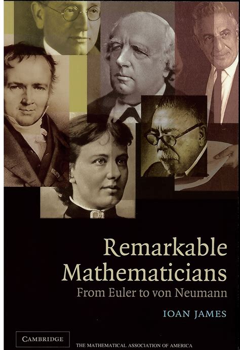 remarkable mathematicians from euler to von neuman