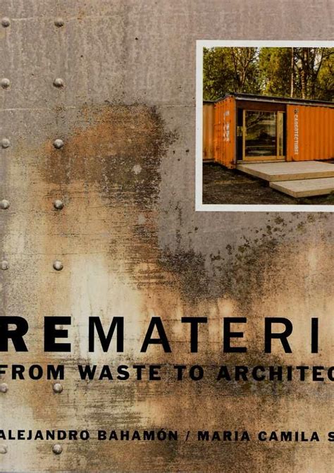 Read Online Rematerial From Waste To Architecture 