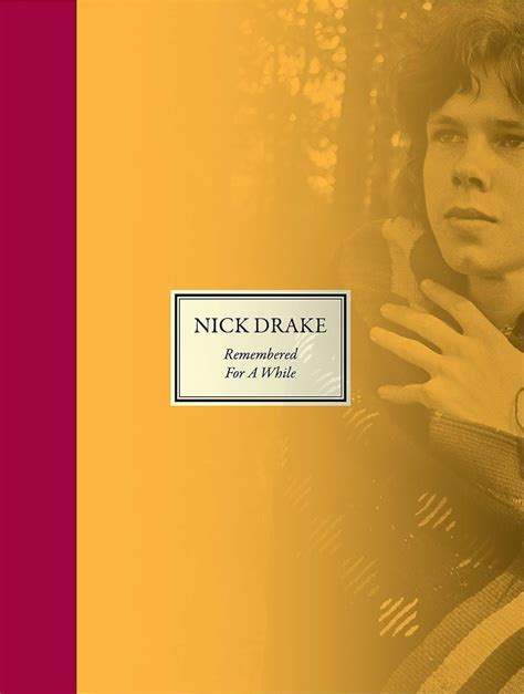 Remembered For A While Nick Drake