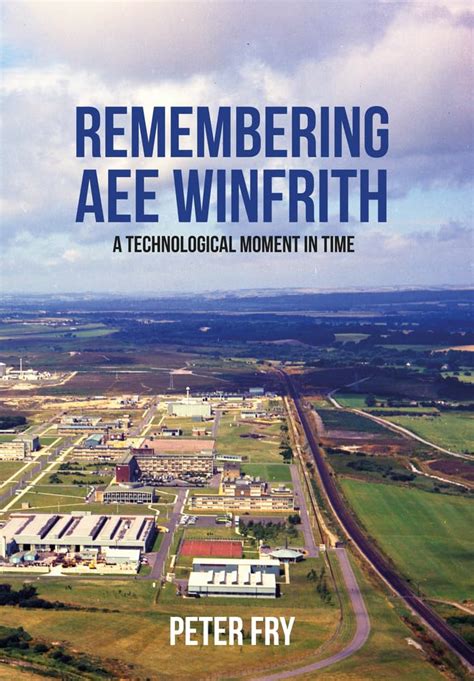 Read Remembering Aee Winfrith A Technological Moment In Time 