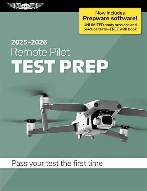 Remote Pilot Test Prep A Uas Study Prepare Pass Your Test And Know What Is Essential To Safely Operate An Unmanned Aircraft A From The Most Trusted Source In Aviation Training Test Prep Series