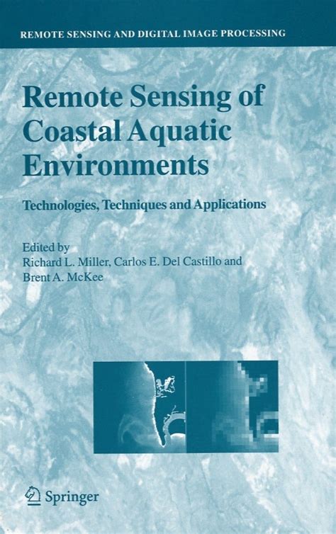 Read Remote Sensing Of Coastal Aquatic Environments Technologies Techniques And Applications Remote Sensing And Digital Image Processing 