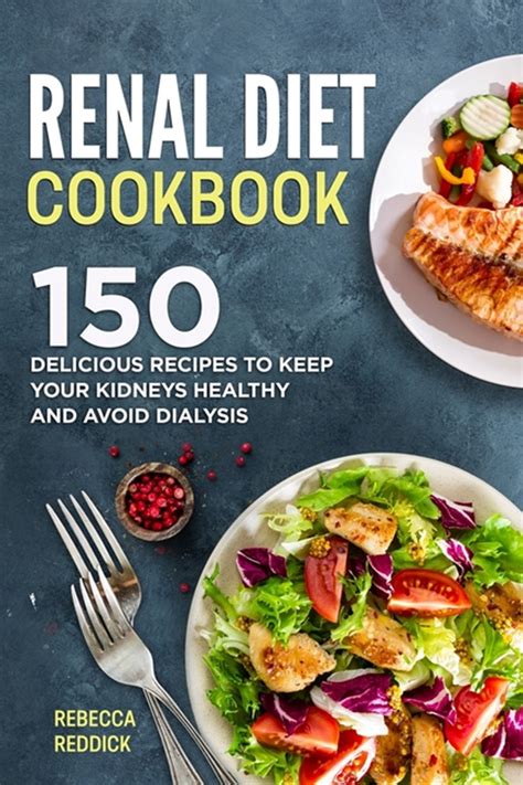 Full Download Renal Diet Cookbook The Comprehensive Guide For Healthy Kidneys Aeur Simple And Delicious Recipes For Healthy Kidneys Healthy Eating 