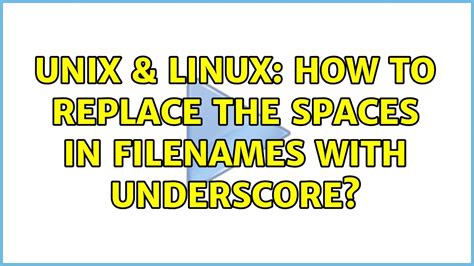 rename files to change spaces to underscore - linux