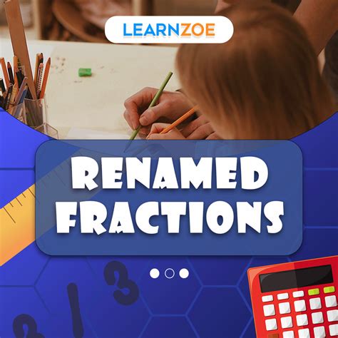 Renamed Fractions Learn Zoe Renaming Mixed Fractions - Renaming Mixed Fractions